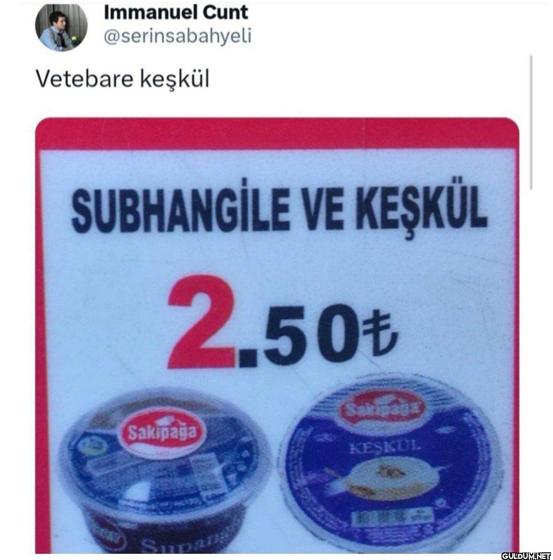 Vetebare keşkül SUBHANGİLE...