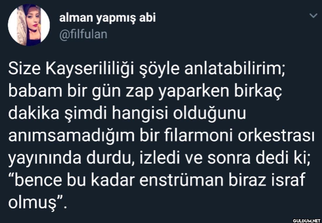 Size Kayserililiği şöyle...