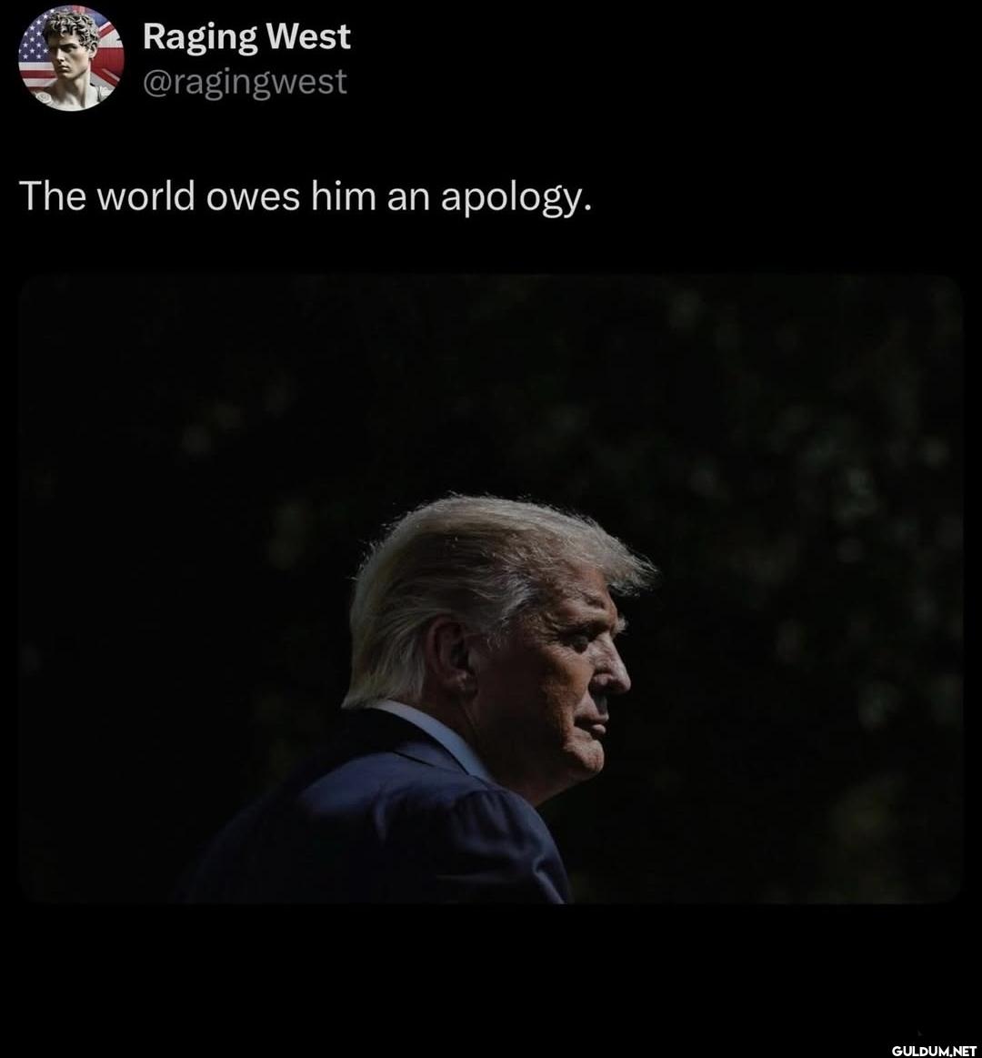The world owes him an...