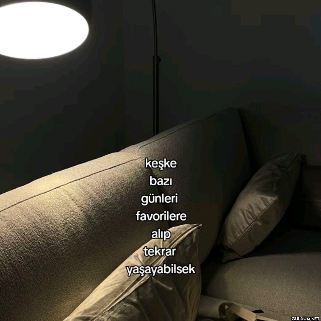 keşke bazı günleri...