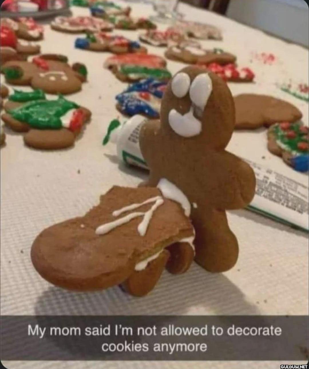 My mom said I'm not...