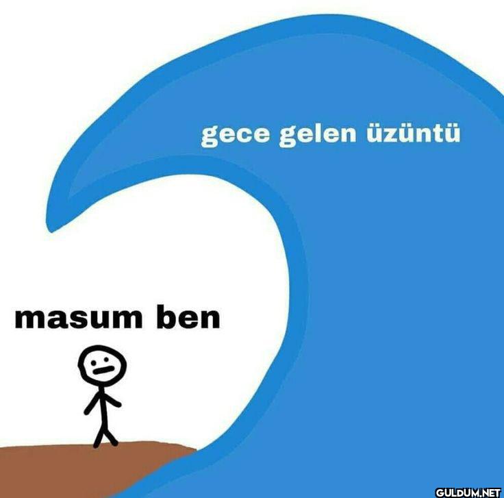 gece gelen üzüntü masum ben