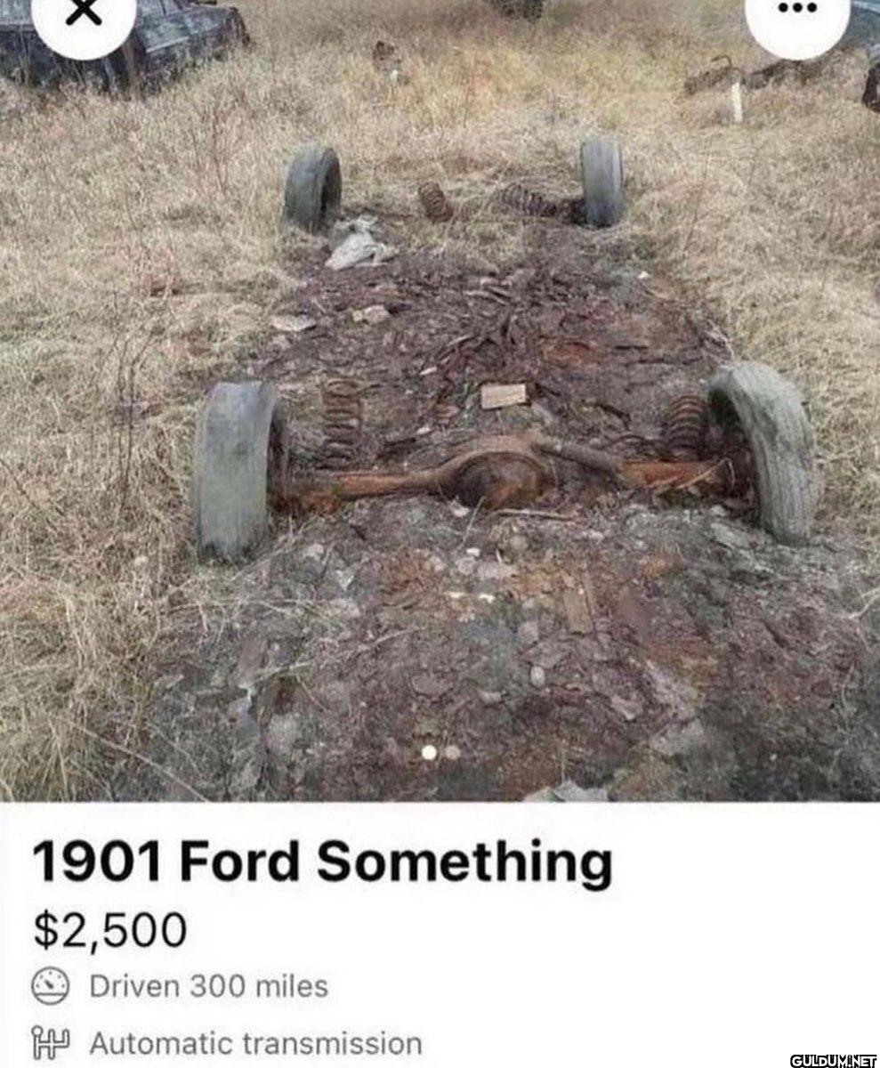 1901 Ford Something 2,500...