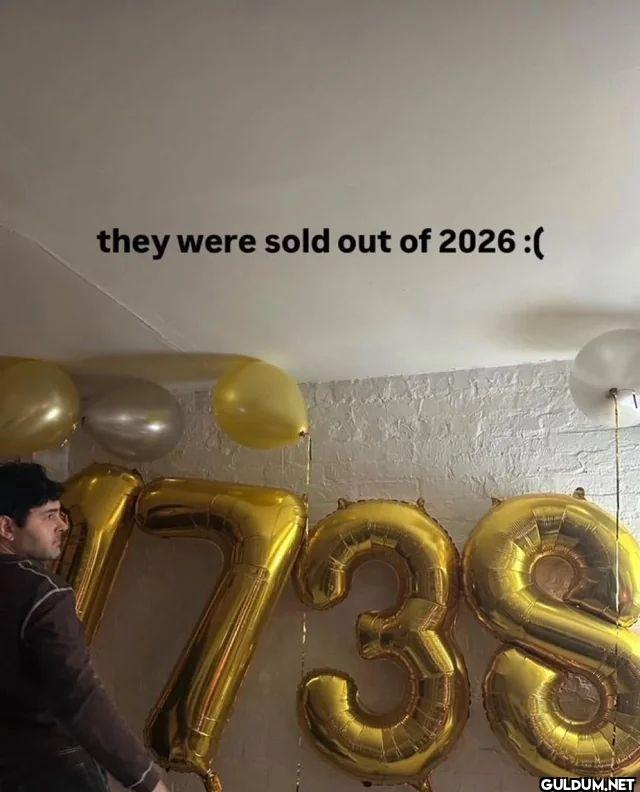 they were sold out of 2026