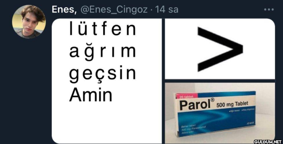 . 14 sa lütfen ağrım...