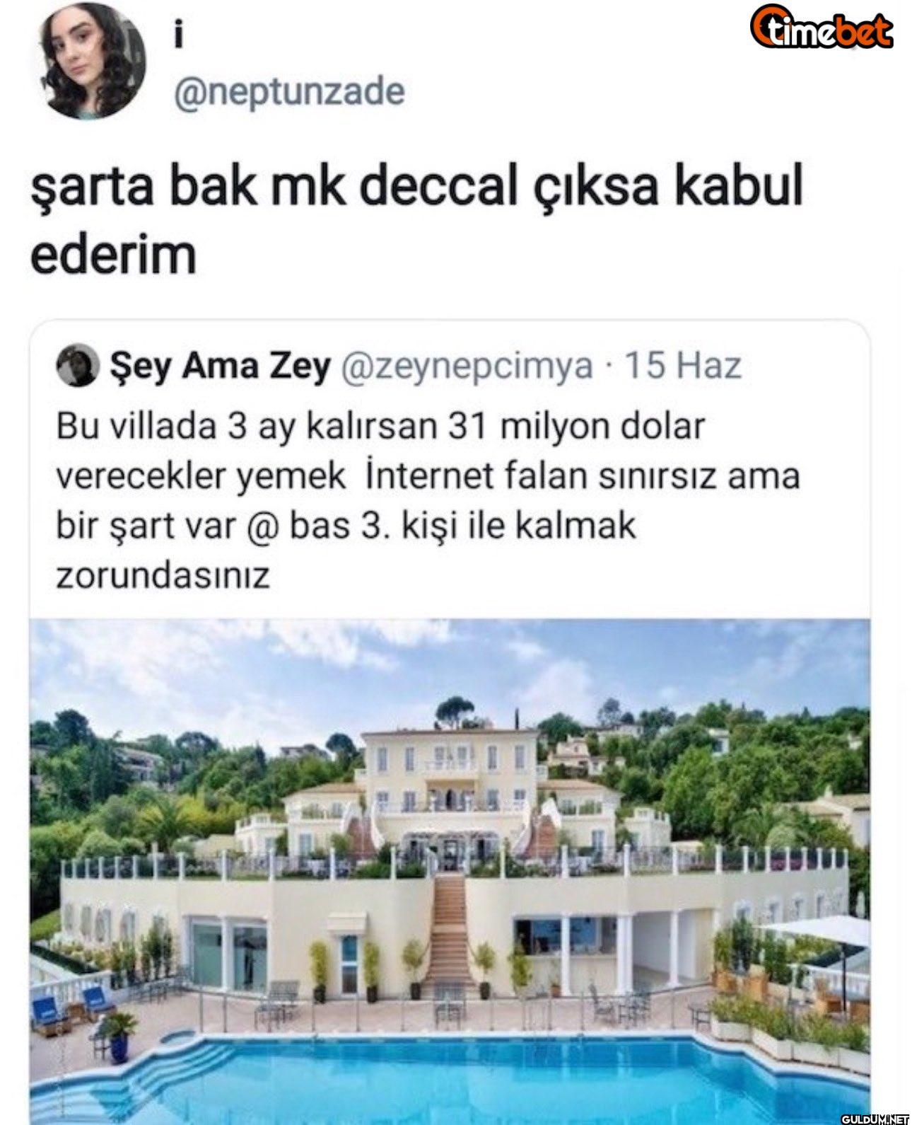 şarta bak mk deccal çıksa...