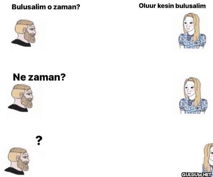Bulusalim o zaman? Oluur...