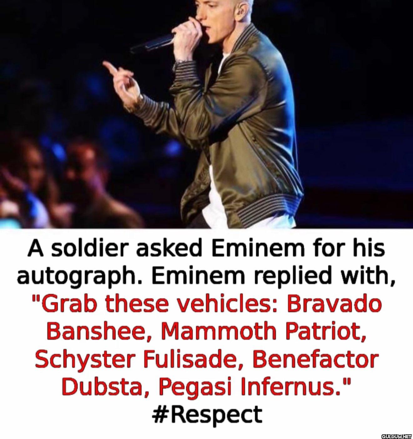 A soldier asked Eminem for...