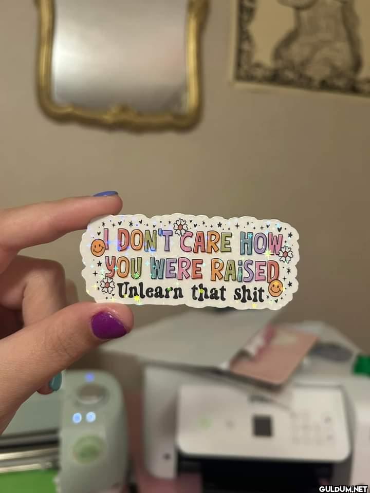 DON'T CARE HOW YOU WERE...