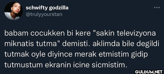 babam cocukken bi kere...