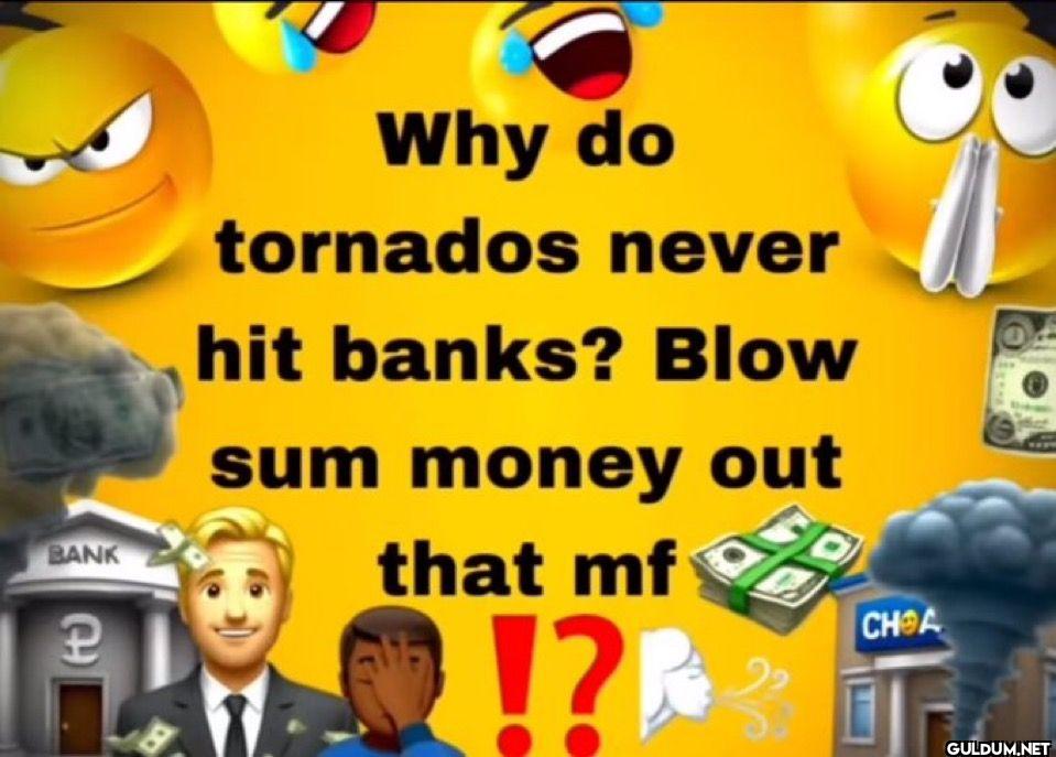 Why do tornados never hit...
