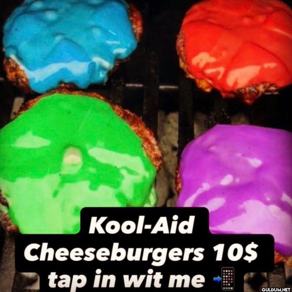 Kool-Aid Cheeseburgers 10...