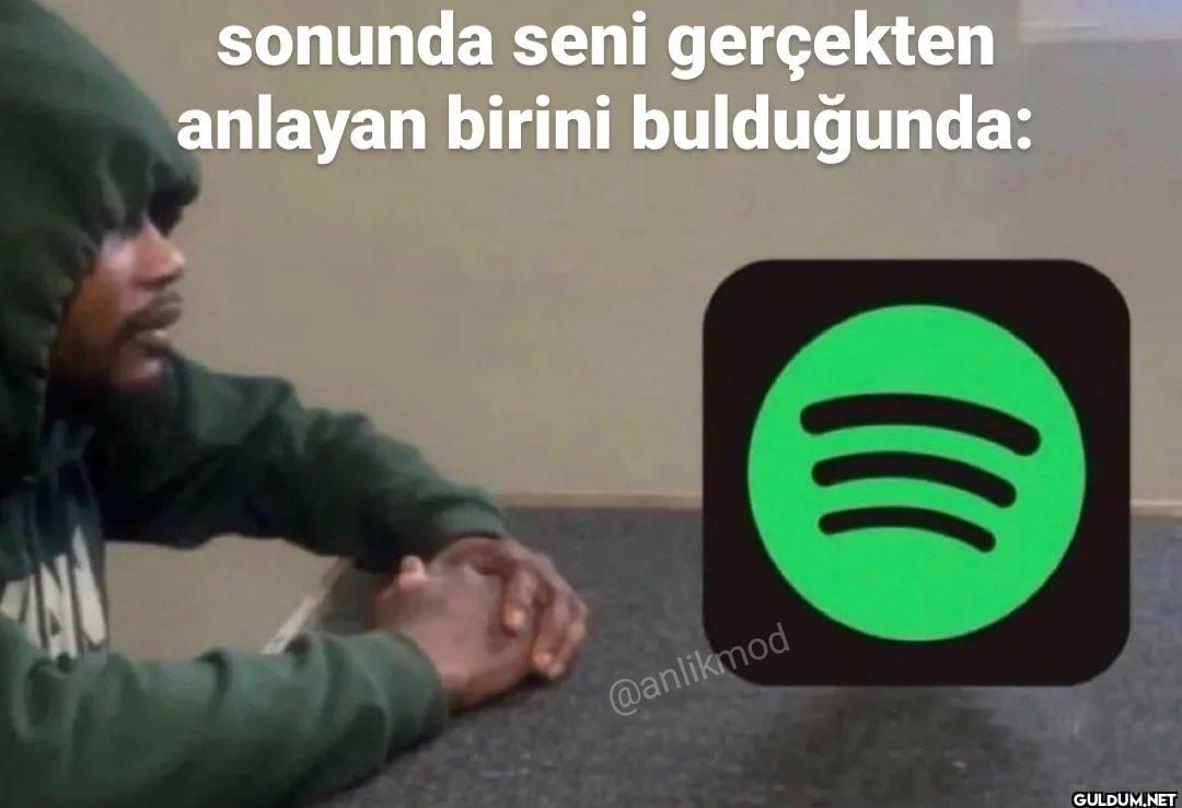 sonunda seni gerçekten...