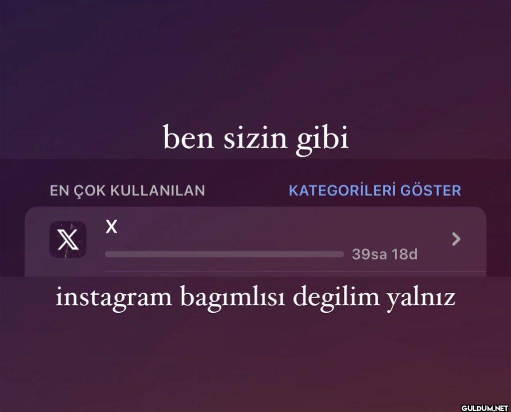ben sizin gibi EN ÇOK...