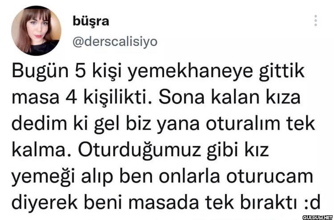 Bugün 5 kişi yemekhaneye...