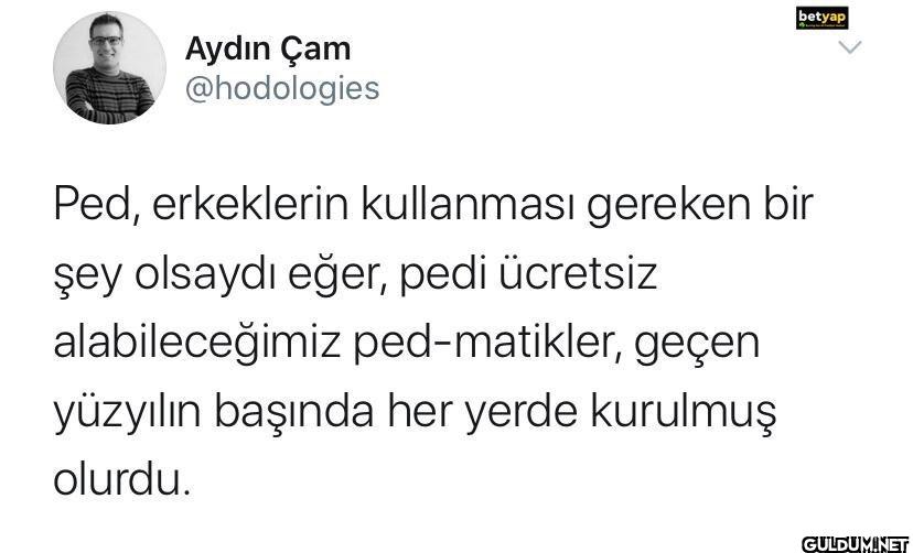 Ped, erkeklerin kullanması...