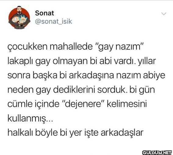 > çocukken mahallede "gay...