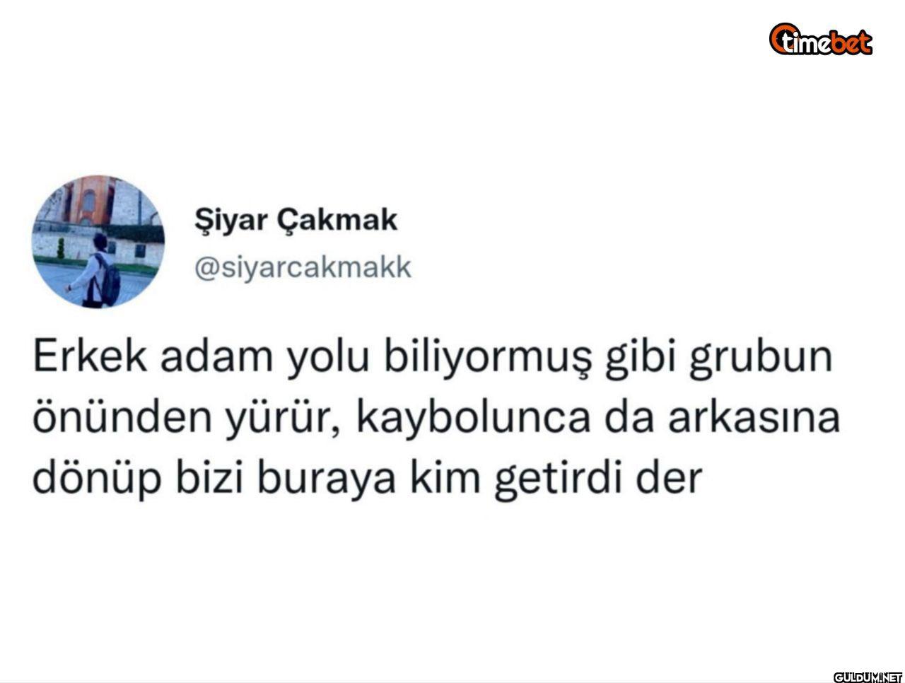 Erkek adam yolu biliyormuş...