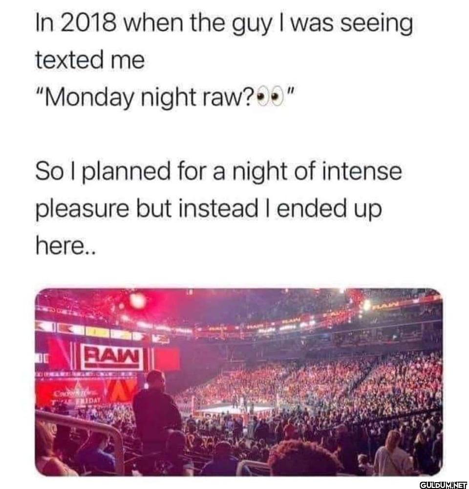 In 2018 when the guy I was...