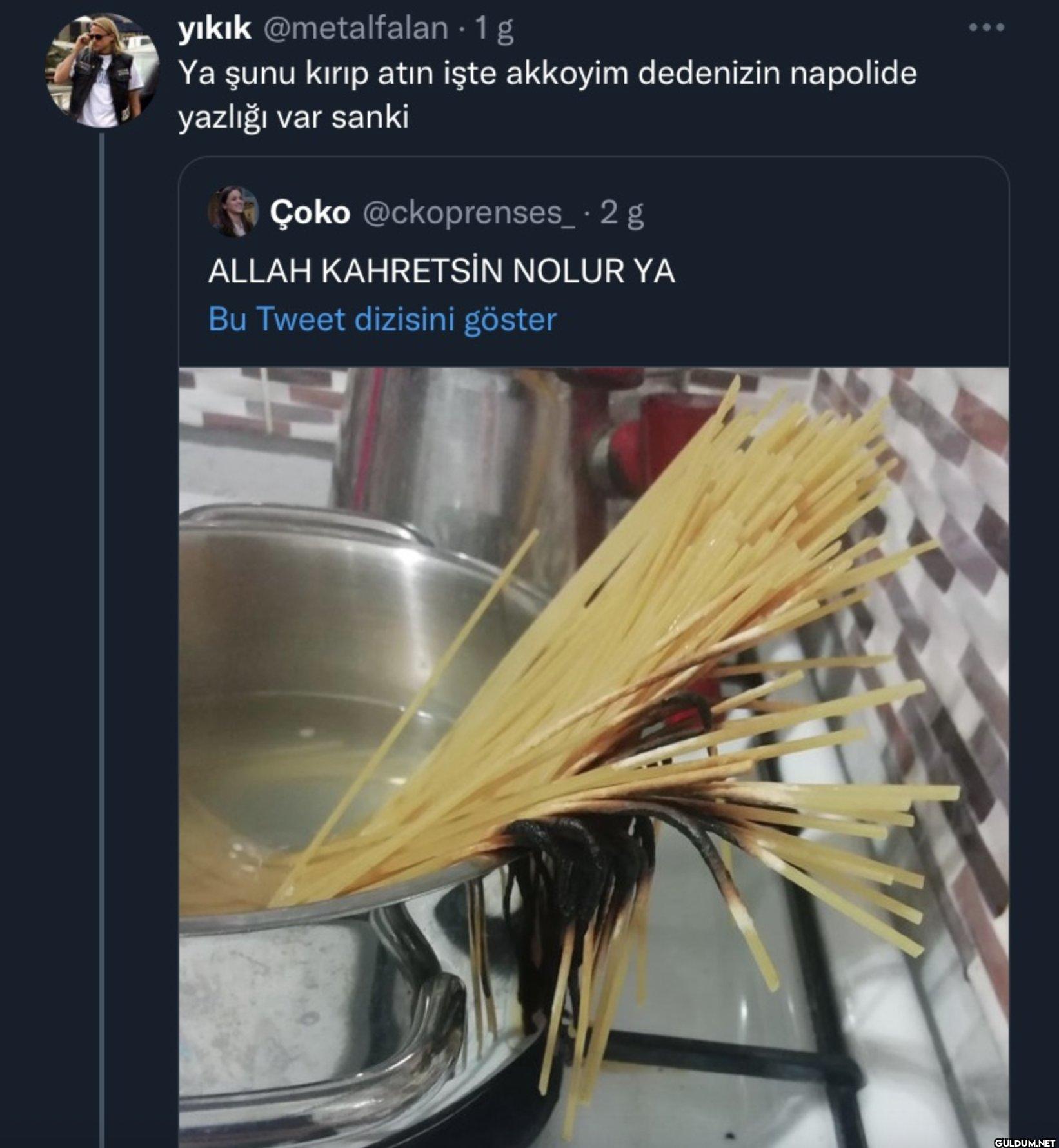 · 1 g Ya şunu kırıp atın...