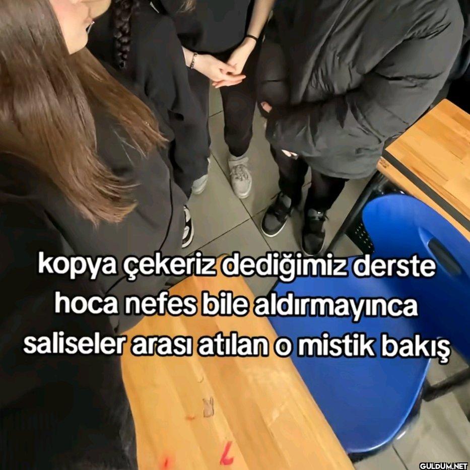 kopya çekeriz dediğimiz...