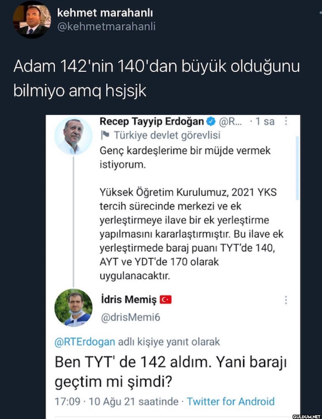 Adam 142'nin 140'dan büyük...