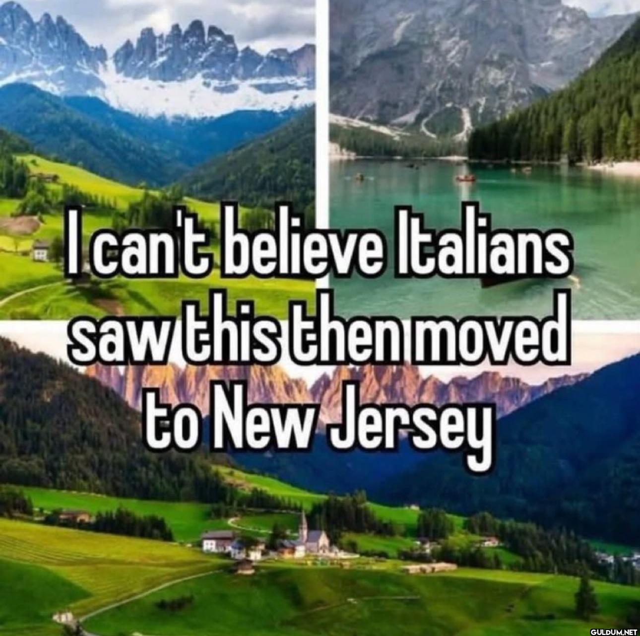 Ican't believe Italians...