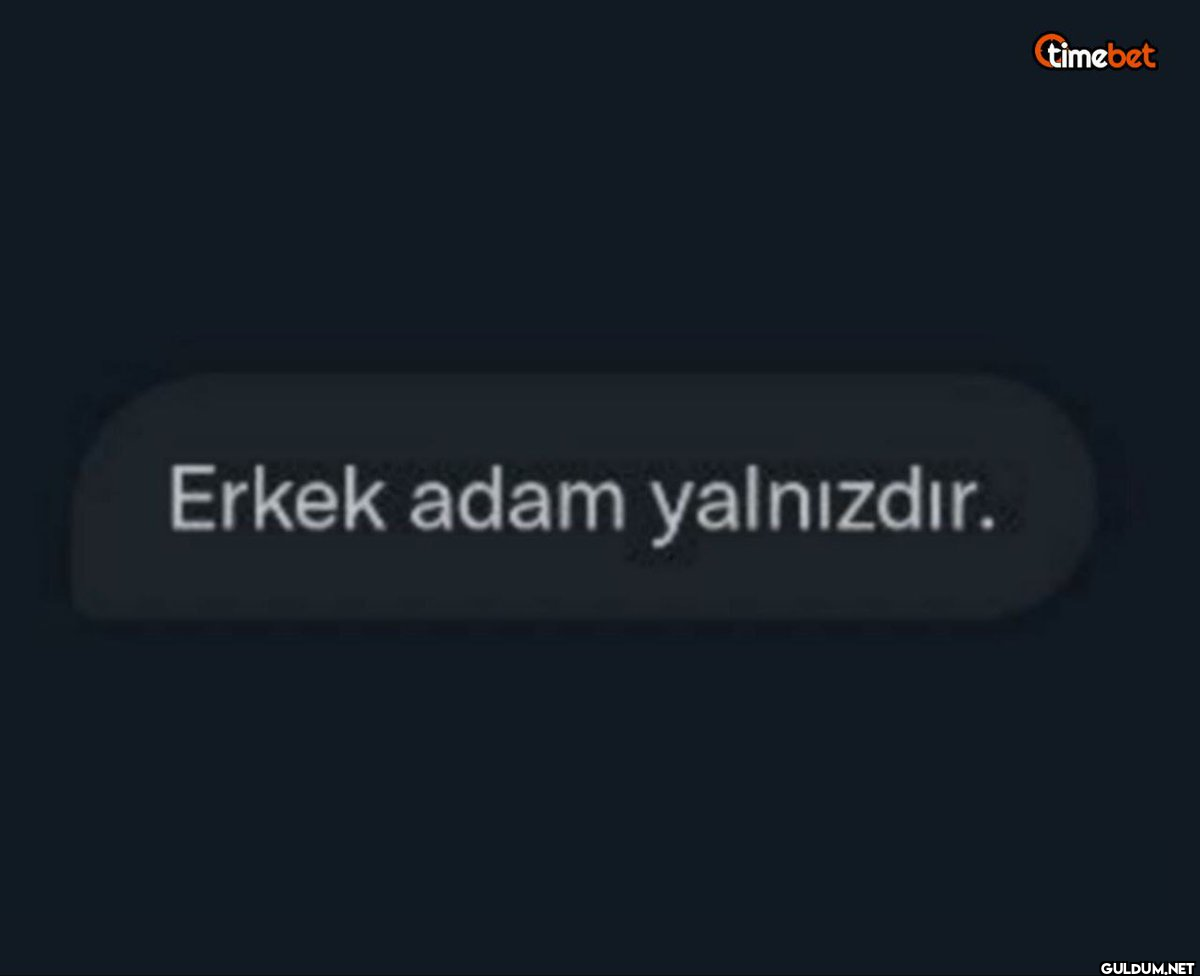 Erkek adam yalnızdır. timebet