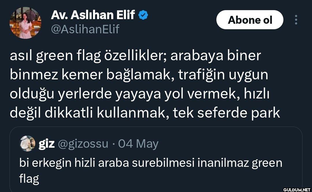 Abone ol asıl green flag...