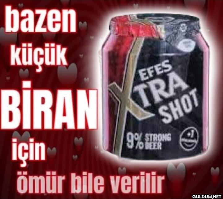 bazen küçük BİRAN için...
