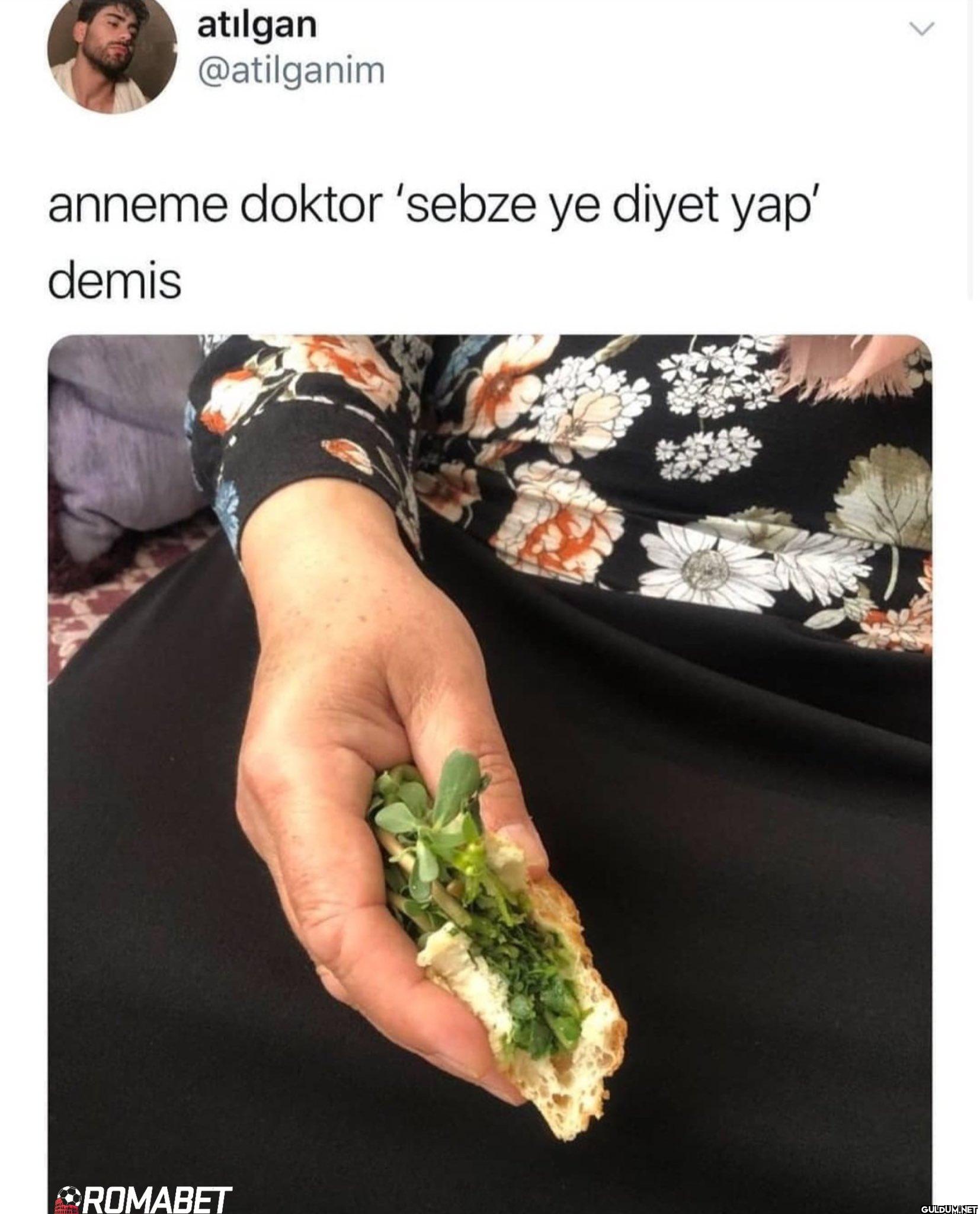 anneme doktor 'sebze ye...