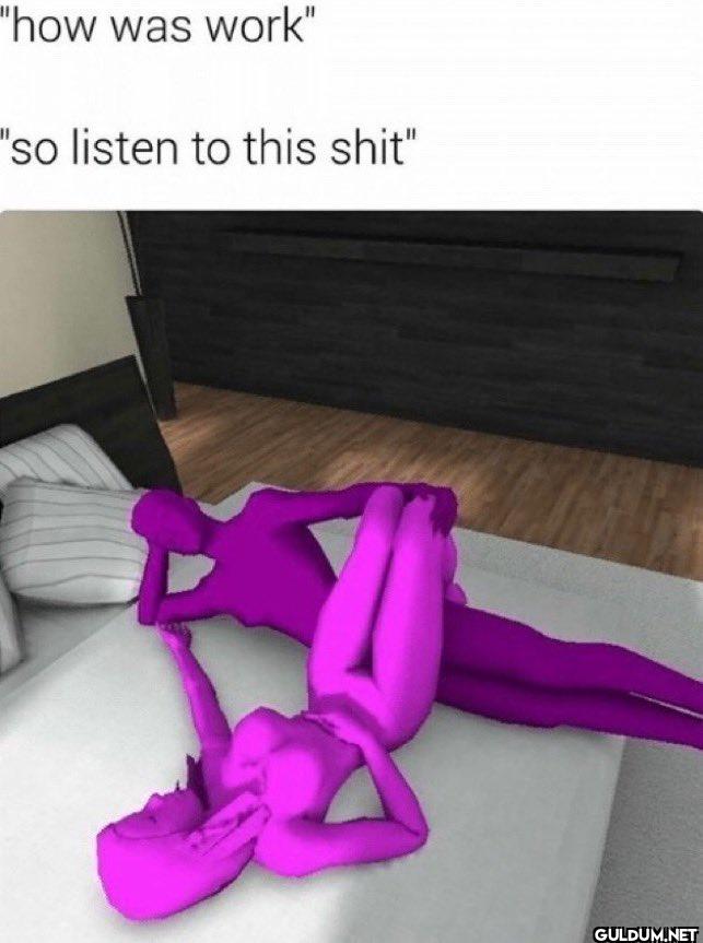 Could be us    "how was...