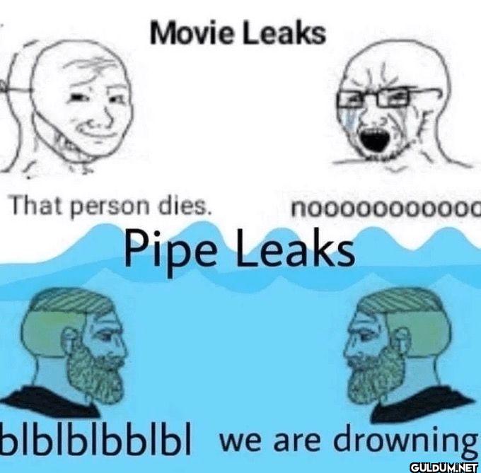 Movie Leaks That person...