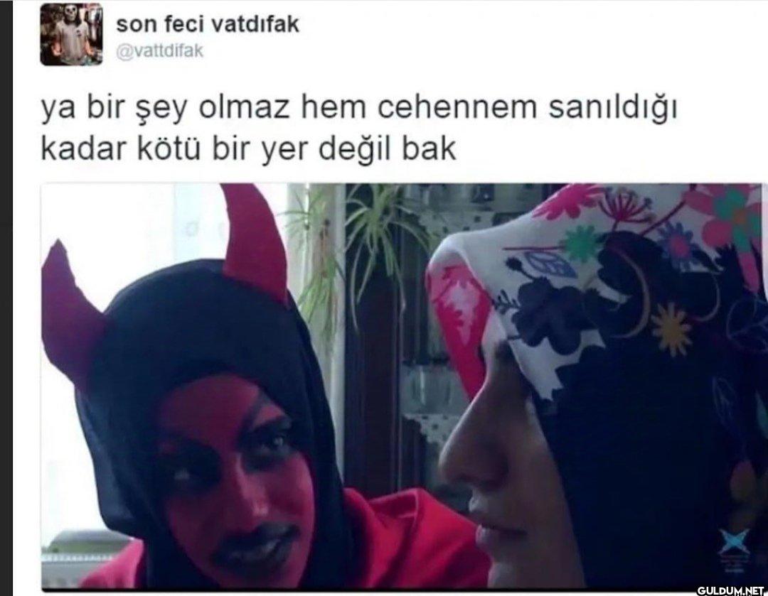 ya bir şey olmaz hem...
