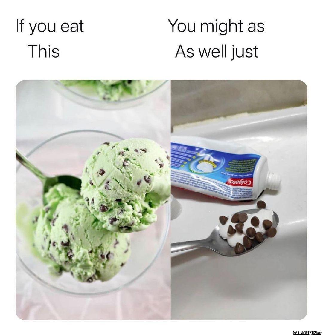 If you eat This You might...