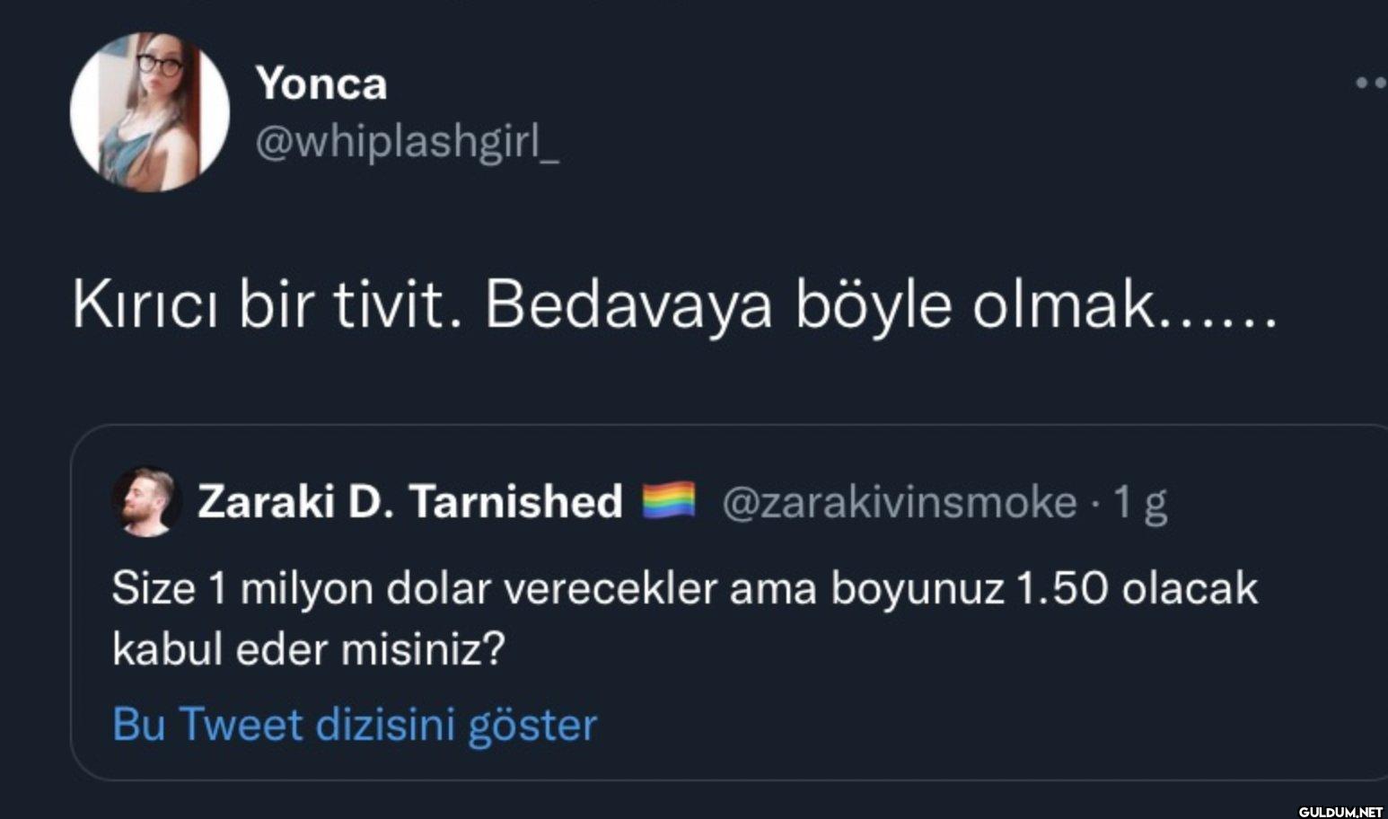 Kırıcı bir tivit. Bedavaya...