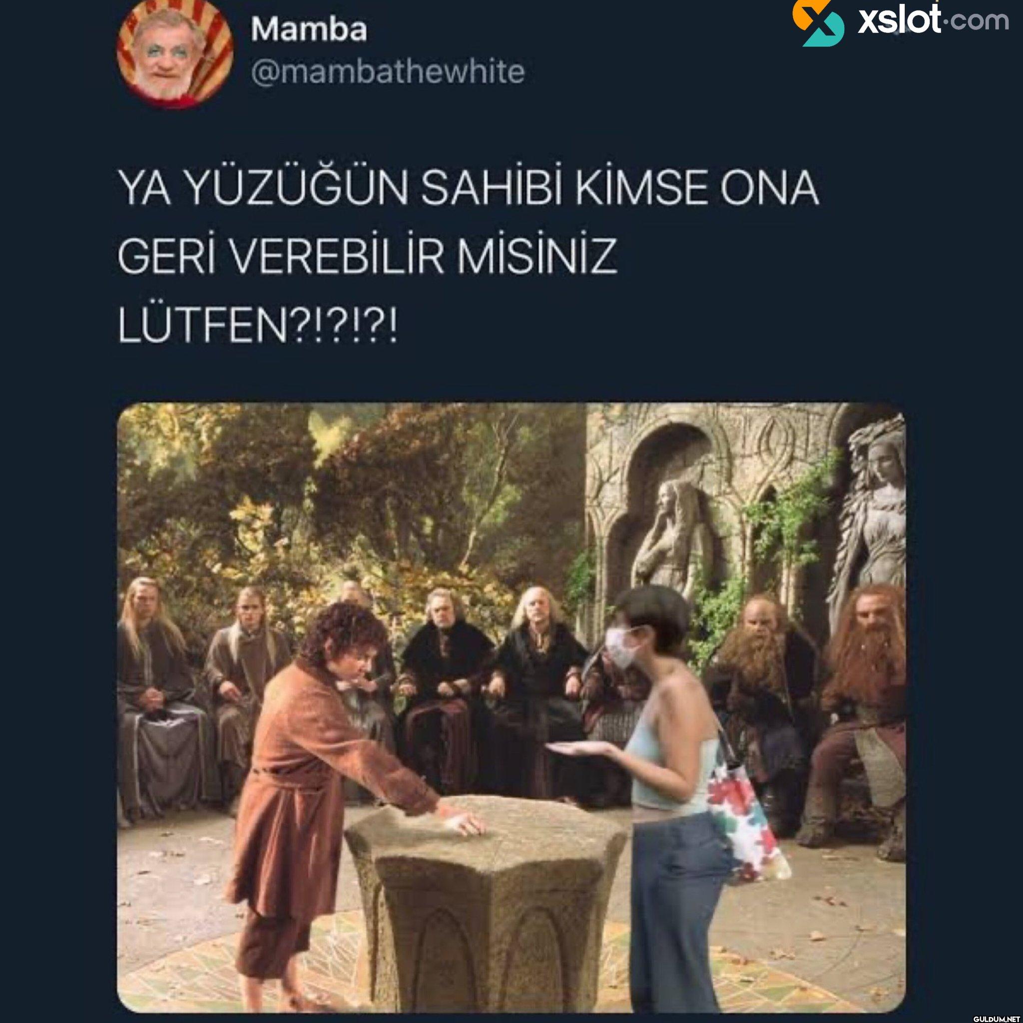 YA YÜZÜĞÜN SAHİBİ KİMSE...