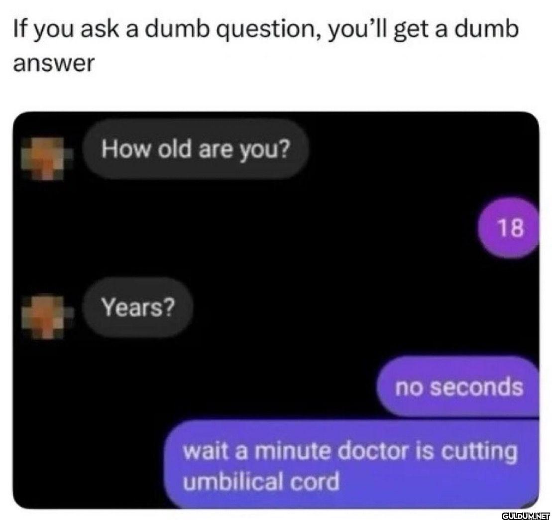 If you ask a dumb...