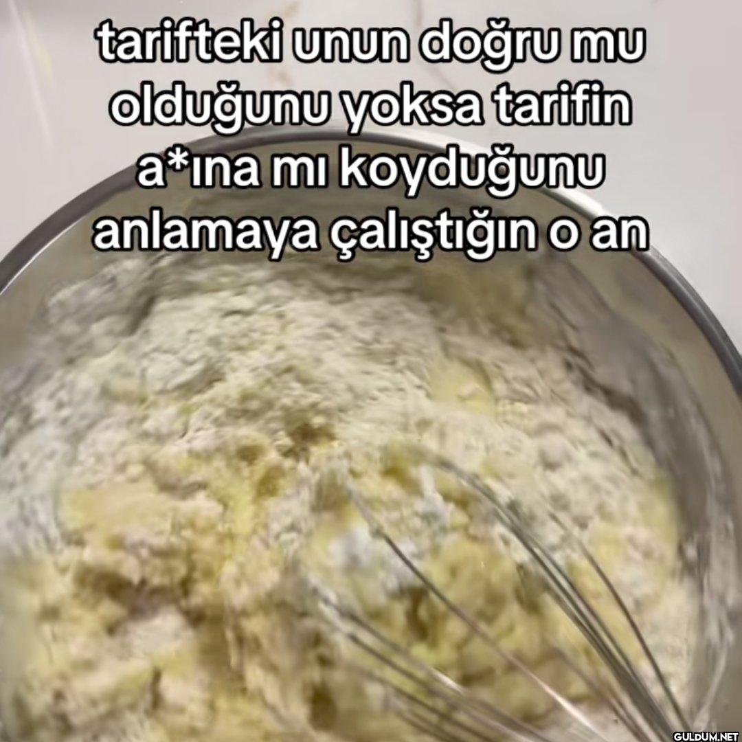 tarifteki unun doğru mu...