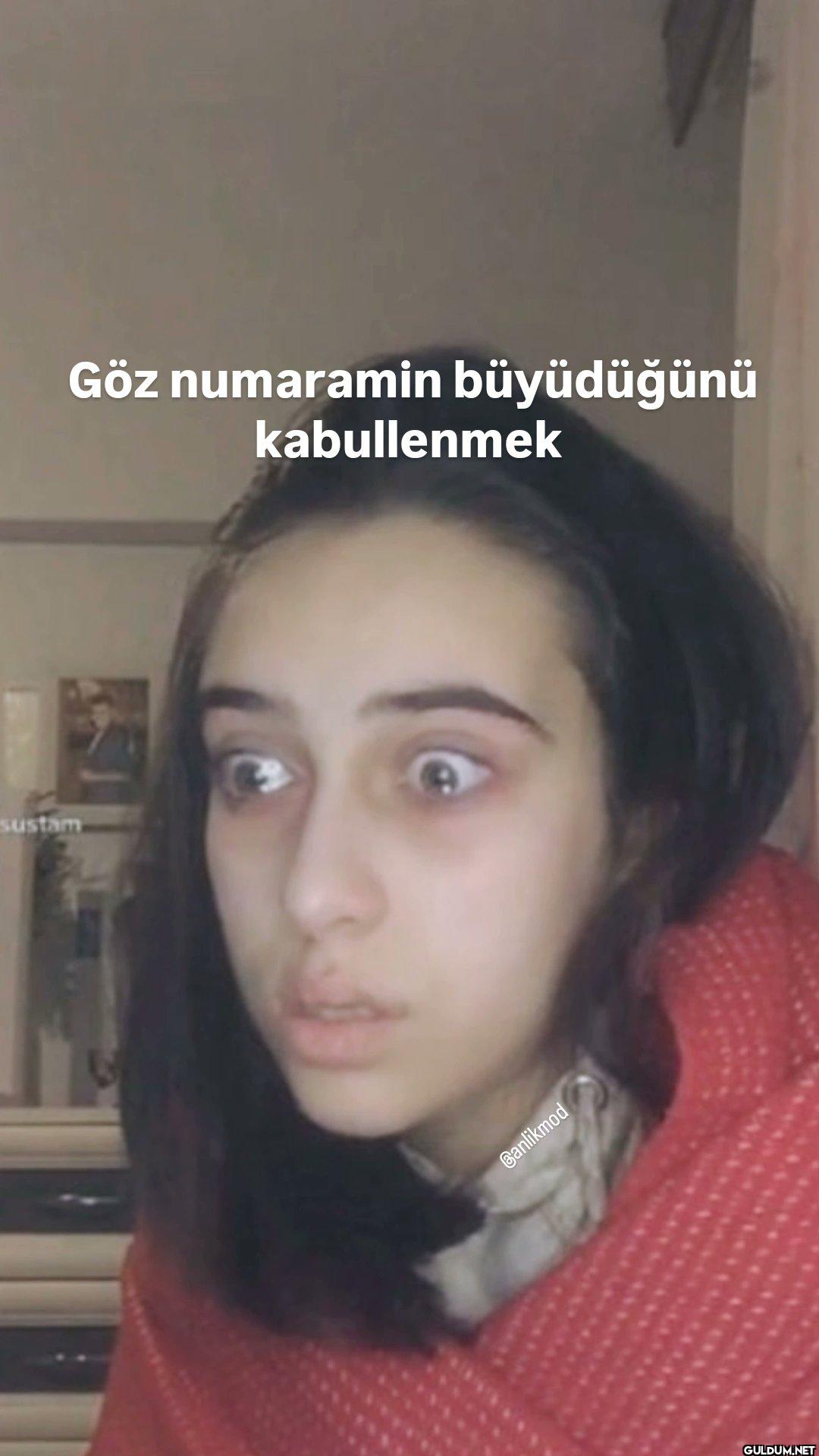 sustam Göz numaramin...