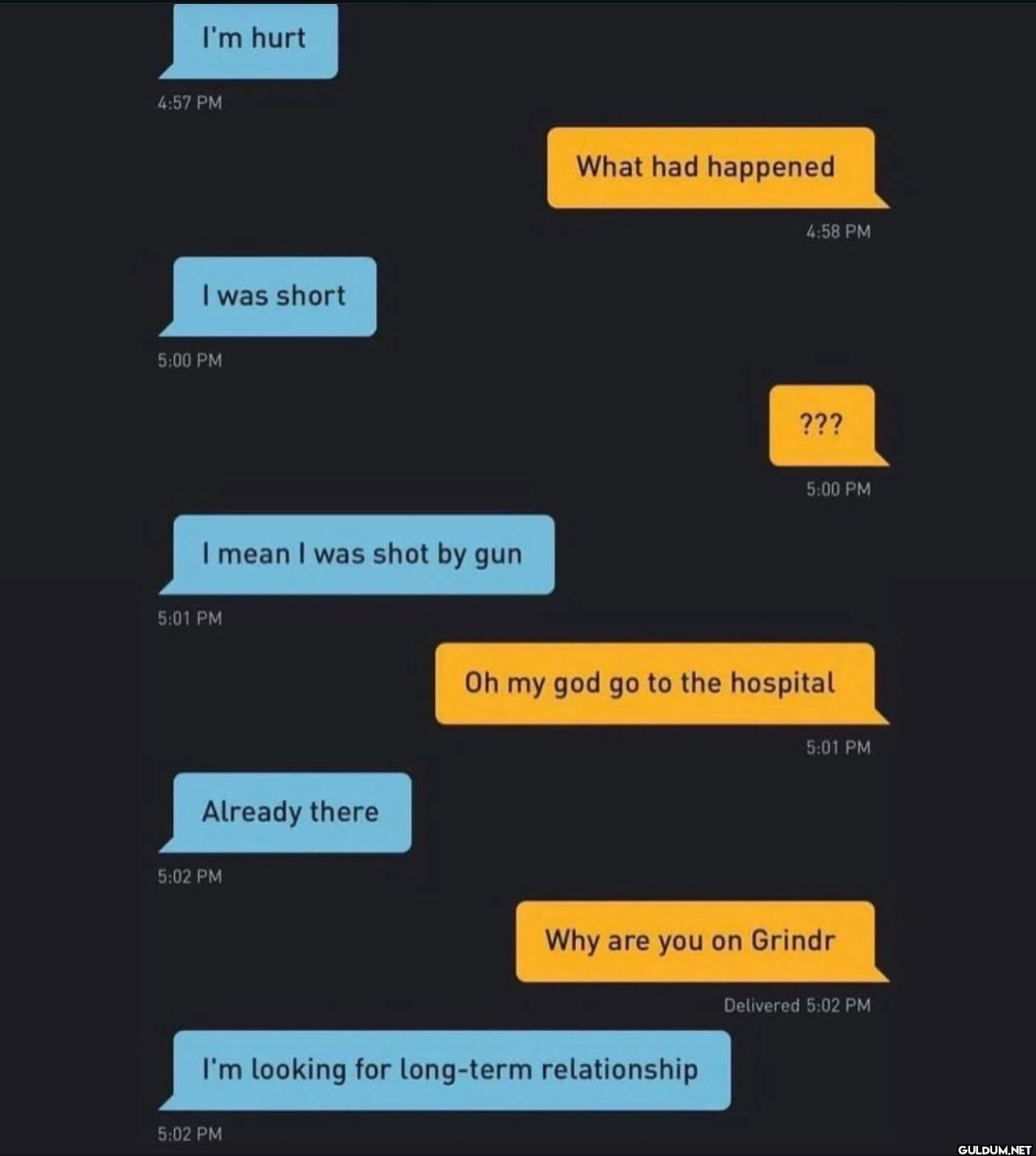 I'm hurt 4:57 PM I was...