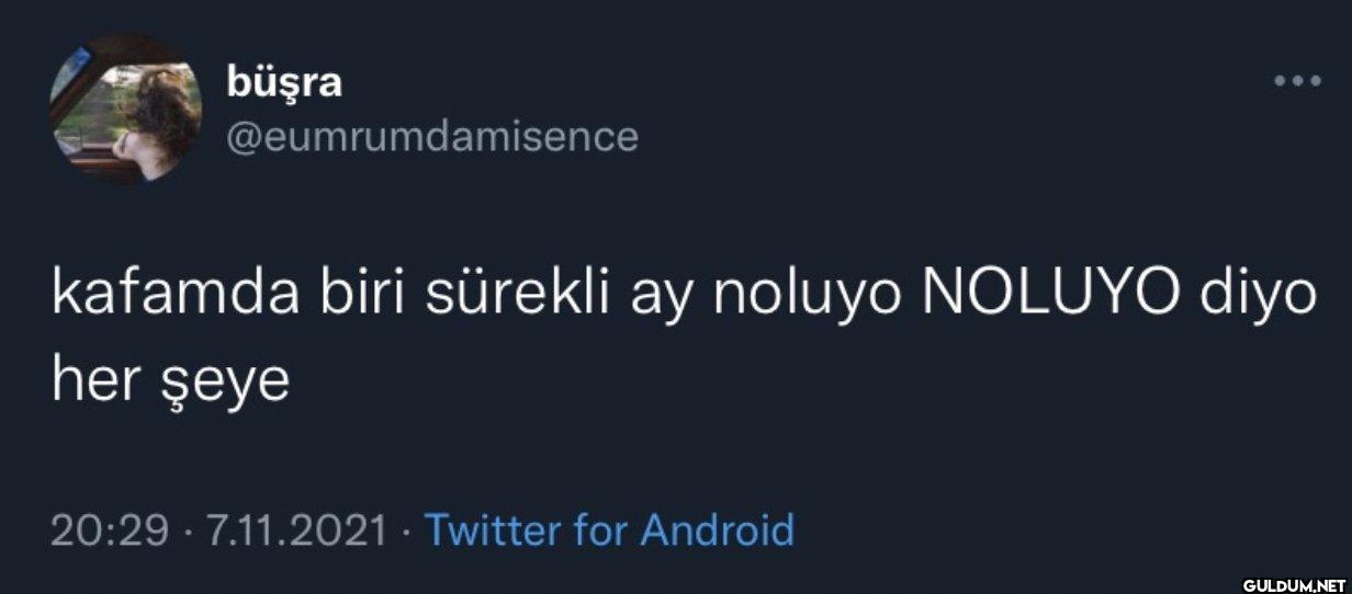 kafamda biri sürekli ay...
