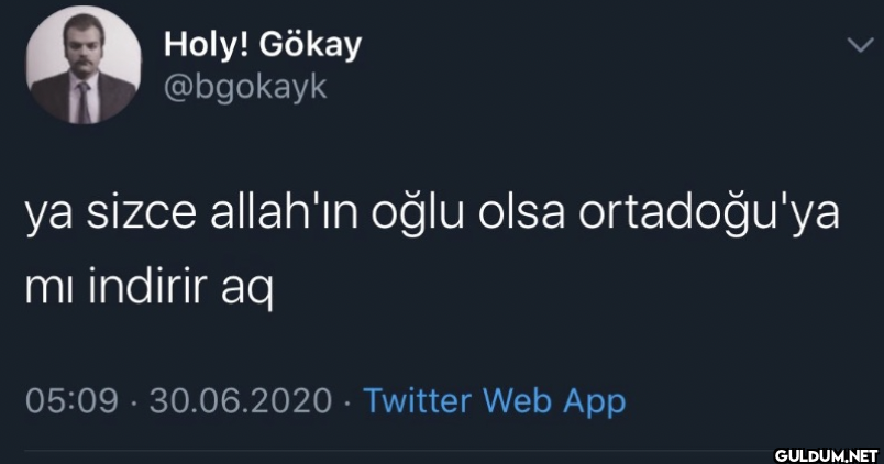 ya sizce allah'ın oğlu...