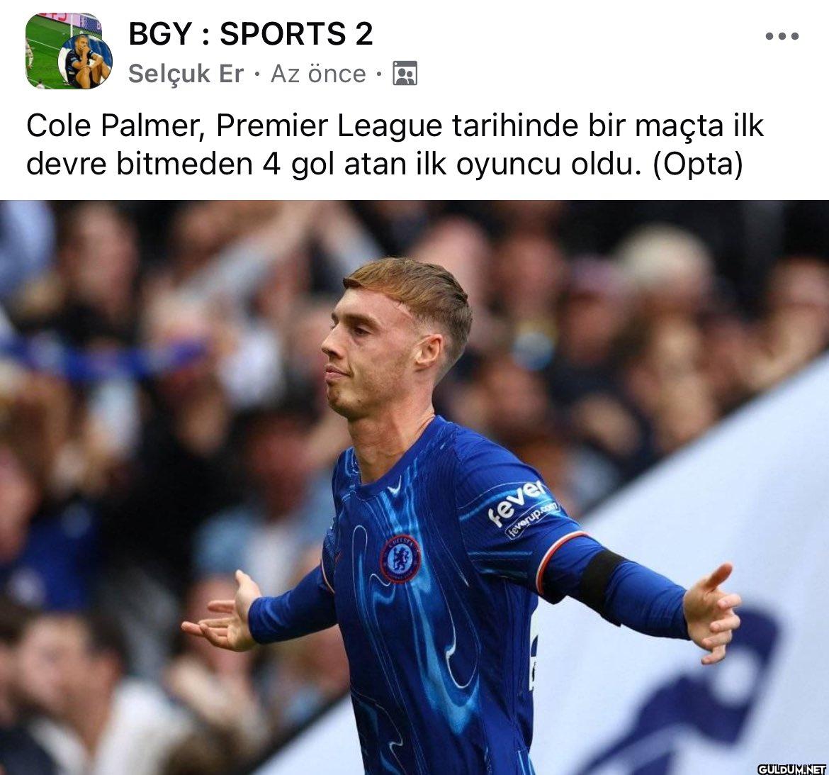 Cole Palmer 20 dakikada 4...
