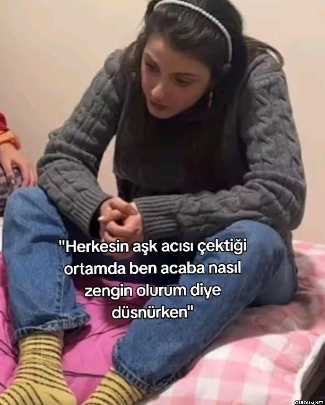 "Herkesin aşk acısı...