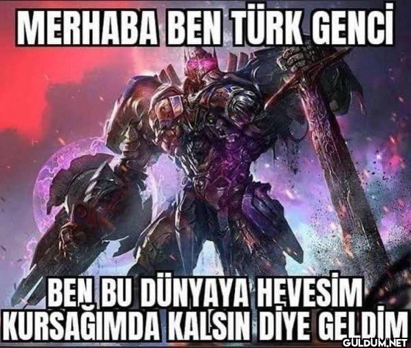MERHABA BEN TÜRK GENCİ BEN...