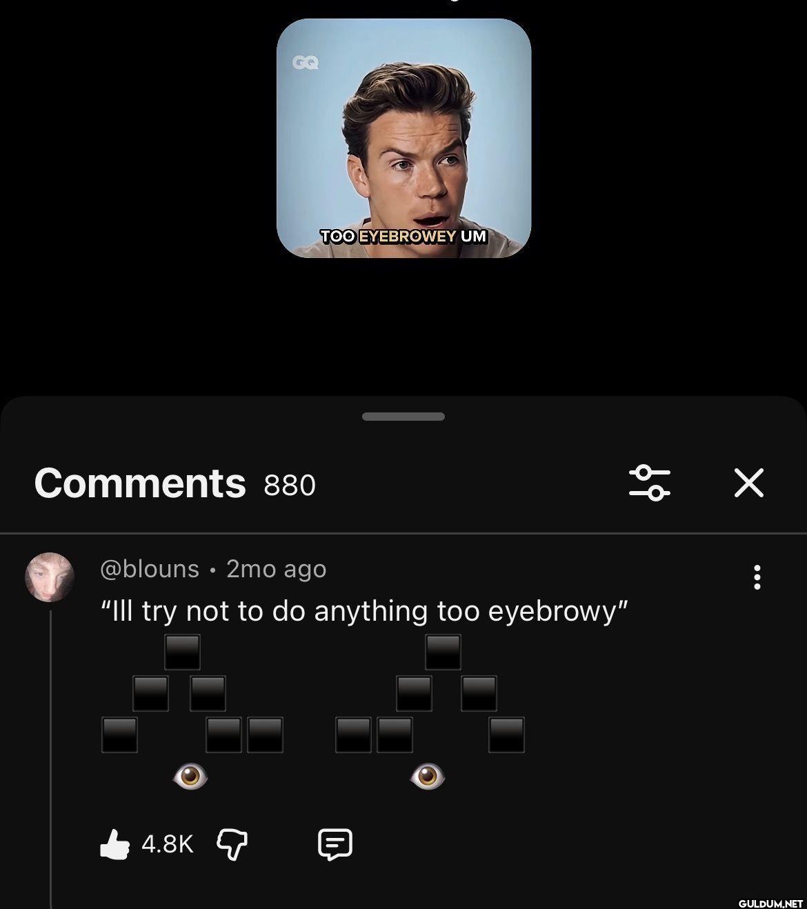 GQ TOO EYEBROWEY UM...