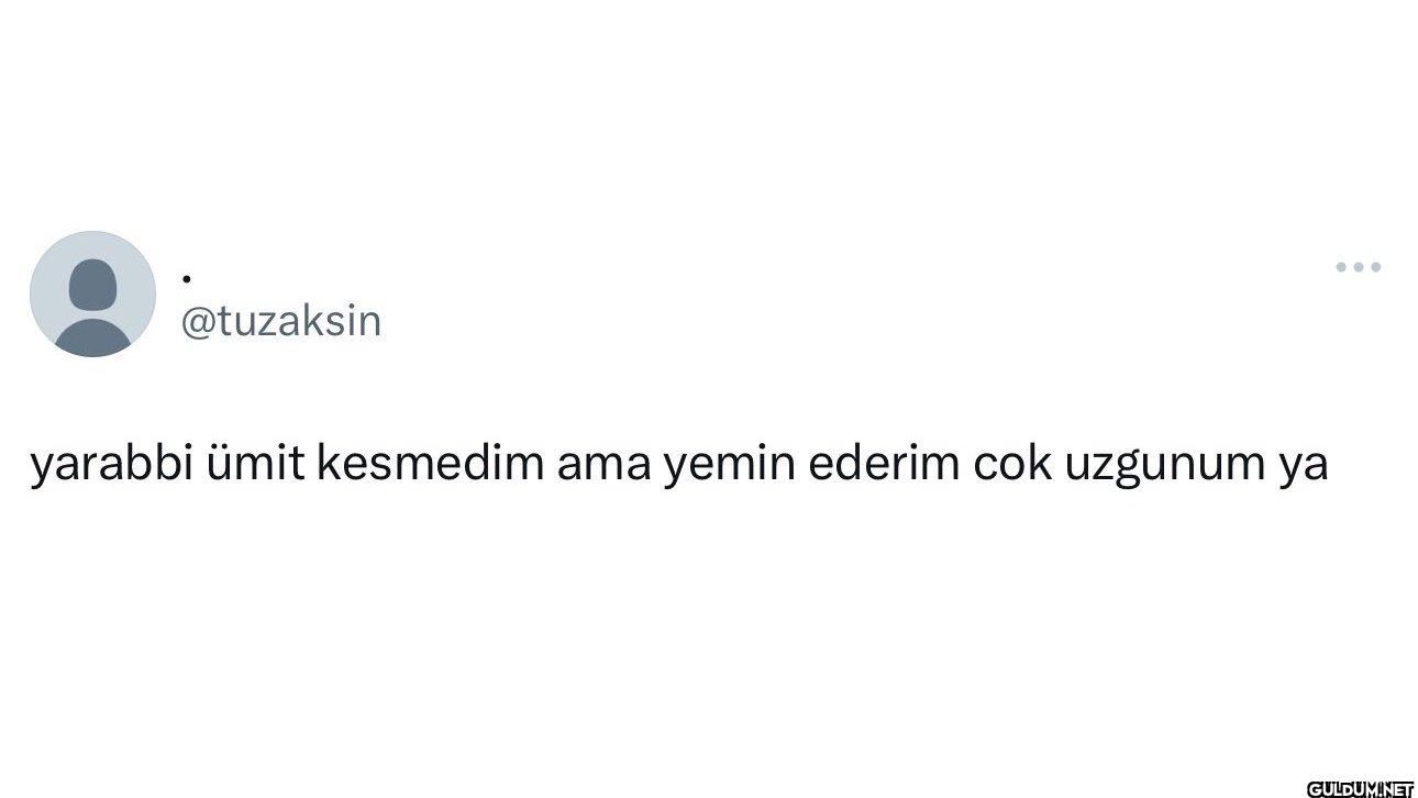 yarabbi ümit kesmedim ama...