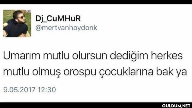 Umarım mutlu olursun...