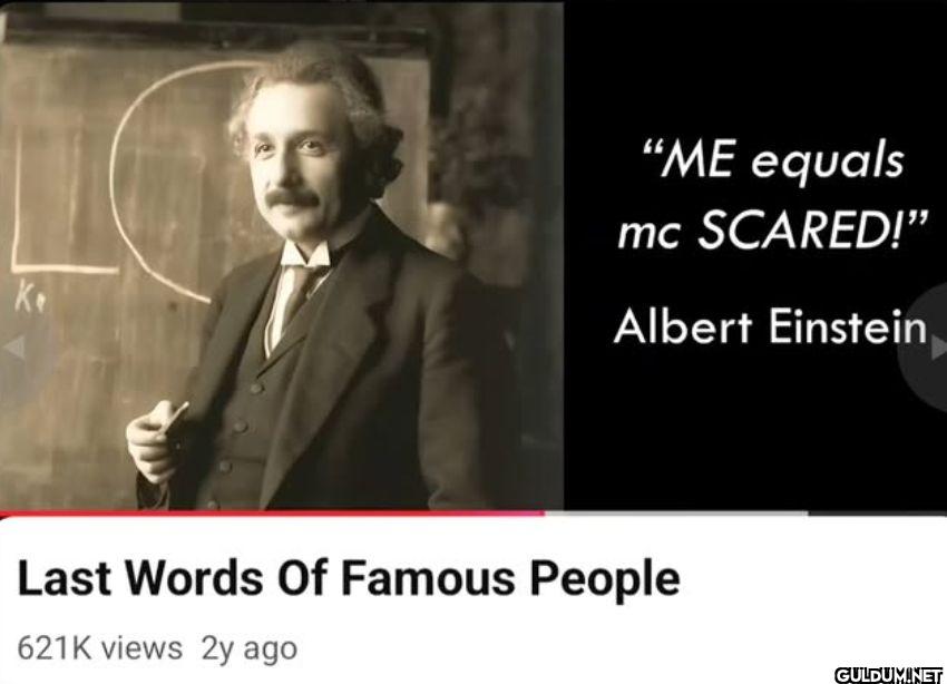 ME equals mc SCARED!...